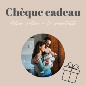 Chèque cadeau atelier soutien à la parentalité